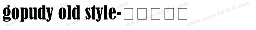 gopudy old style字体转换